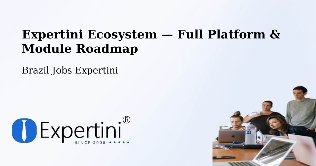 Expertini Ecosystem — Full Platform & Module Roadmap – Barcarena